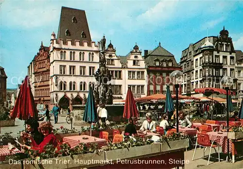 AK / Ansichtskarte Trier Hauptmarkt Petrusbrunnen Steipe Strassencafe Kat. Trier