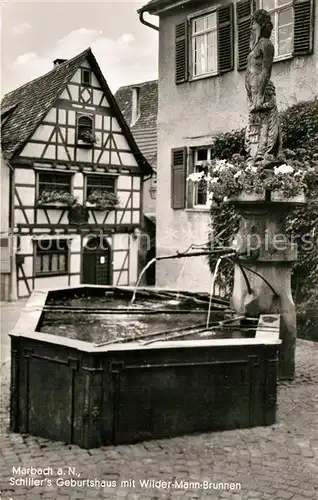 AK / Ansichtskarte Marbach Neckar Schillers Geburtshaus mit Wilder Mann Brunnen Kat. Marbach am Neckar
