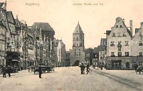 AK / Ansichtskarte Augsburg Jakober Strasse und Tor  Kat. Augsburg