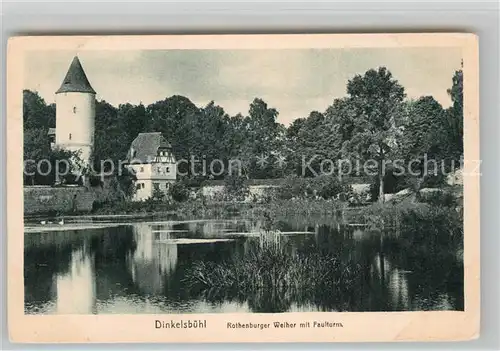 AK / Ansichtskarte Dinkelsbuehl Rothenburger Weiher Faulturm Kat. Dinkelsbuehl