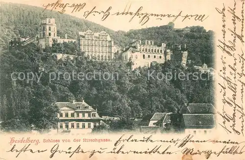 AK / Ansichtskarte Heidelberg Neckar Schloss von der Hirschgasse Kat. Heidelberg