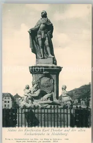 AK / Ansichtskarte Heidelberg Neckar Statue des Kurfuersten Karl Theodor auf der alten Neckarbruecke Kat. Heidelberg