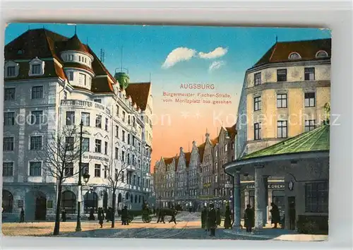 AK / Ansichtskarte Augsburg B?rgermeister Fischer Strasse vom Moritzplatz gesehen Kat. Augsburg