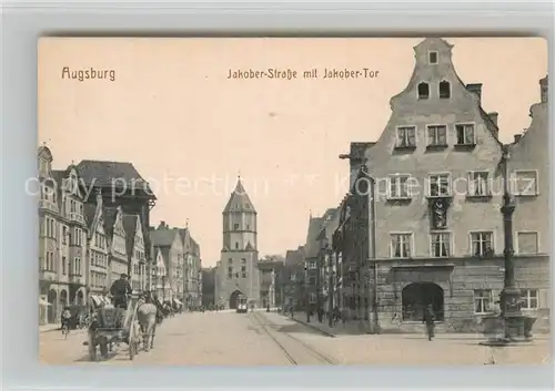 AK / Ansichtskarte Augsburg Jakober Strasse und Tor  Kat. Augsburg