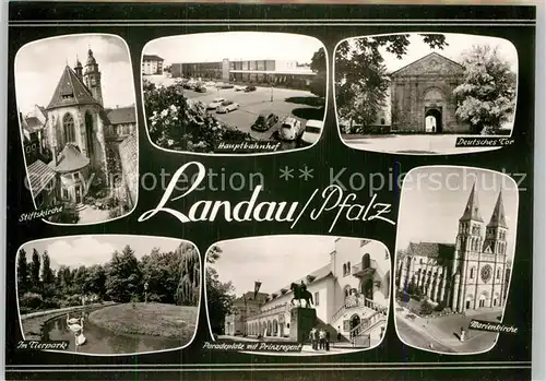 AK / Ansichtskarte Landau Pfalz Stiftskirche Hauptbahnhof Deutsches Tor Tierpark Paradeplatz Kat. Landau in der Pfalz