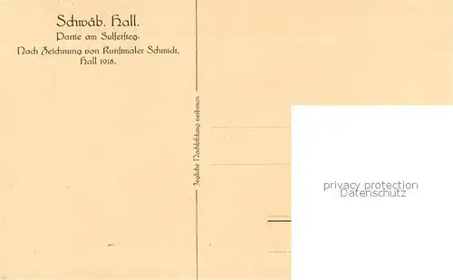 AK / Ansichtskarte Schwaebisch Hall Sulfersteg Zeichnung Kunstmaler Schmidt  / Altenhausen /Schwaebisch Hall LKR