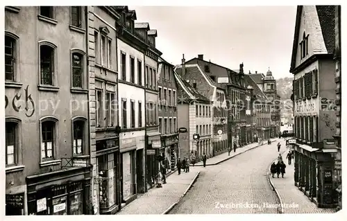 AK / Ansichtskarte Zweibruecken Hauptstrasse Kat. Zweibruecken