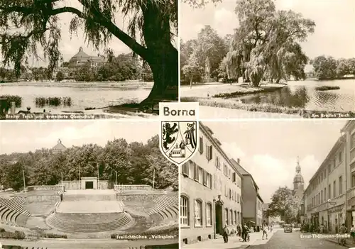 AK / Ansichtskarte Borna Leipzig Breiter Teich Oberschule Freilichtbuehne Volksplatz Ernst Thaelmann Strasse Wappen Kat. Borna