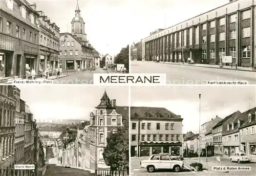 AK / Ansichtskarte Meerane Franz Mehring Platz Karl Liebknecht Haus Steile Wand  Kat. Meerane