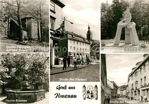 AK / Ansichtskarte Ilmenau Thueringen Goethe Haeuschen auf dem Kickelhahn Henne Brunnen VdN Mahnmal  Strasse des Friedens Kat. Ilmenau