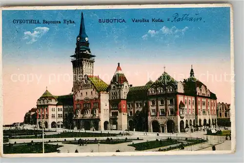 AK / Ansichtskarte Subotica Rathaus Kat. Serbien