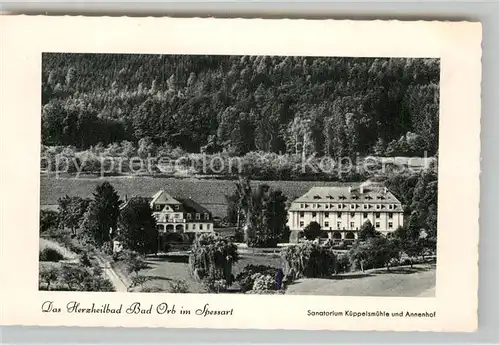 AK / Ansichtskarte Orb Bad Sanatorium Kueppelsmuehle Annenhof Kat. Bad Orb