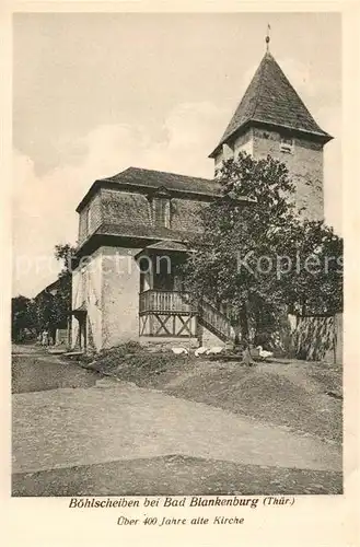 AK / Ansichtskarte Boehlscheiben ueber 400jaehrige Kirche Kat. Bad Blankenburg