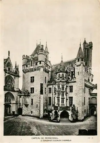 AK / Ansichtskarte Pierrefonds Oise Chateau Donjon et Escalier d Honneur Kat. Pierrefonds