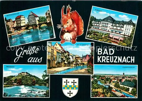 AK / Ansichtskarte Bad Kreuznach Brueckenhaeuser Ebernburg Klein Venedig Kurhaus Eichhoernchen Wappen Kat. Bad Kreuznach