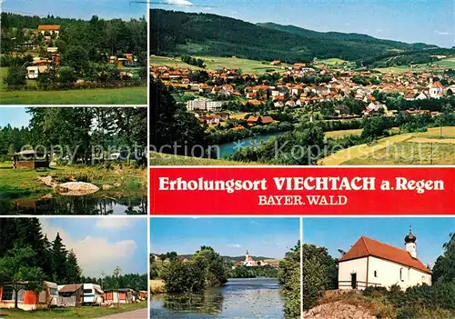 AK / Ansichtskarte Viechtach Bayerischer Wald Panorama Erholungsort Teich Campingplatz Kapelle Kat. Viechtach