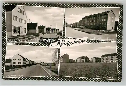 AK / Ansichtskarte Koenigsbrunn Augsburg Sankt Johannesstrasse Schwabenstrasse Roentgenstrasse Kat. Koenigsbrunn