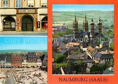 AK / Ansichtskarte Naumburg Saale Historisches Portal Wilhelm Pieck Platz Blick zum Dom Kat. Naumburg