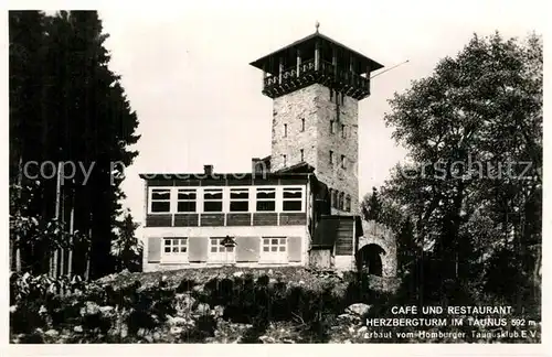 AK / Ansichtskarte Bad Homburg Cafe und Restaurant Herzbergturm im Taunus Homburger Taunusklub Kat. Bad Homburg v.d. Hoehe