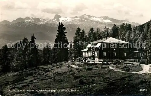 AK / Ansichtskarte Tauplitzalm Hollhaus gegen Dachstein Kat. Tauplitz Steirisches Salzkammergut