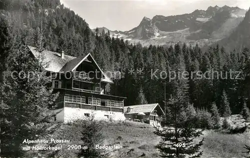 AK / Ansichtskarte Badgastein Alpenhaus Prossau mit Hoelltorkogel Kat. Bad Gastein