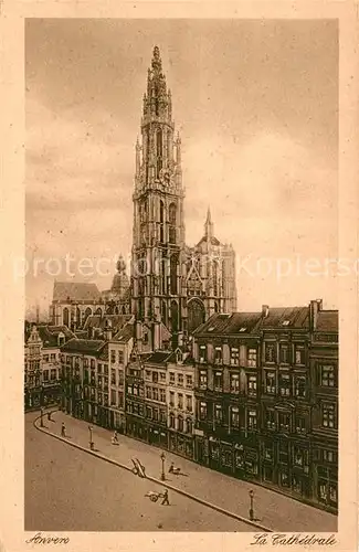 AK / Ansichtskarte Anvers Antwerpen Cathedrale Kat. 