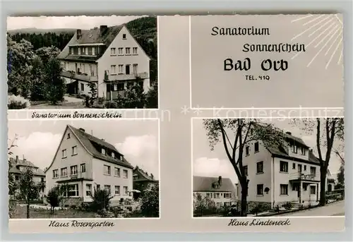 AK / Ansichtskarte Orb Bad Sanatorium Sonnenschein Haus Rosengarten Haus Lindeneck Kat. Bad Orb