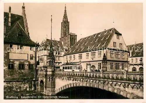 AK / Ansichtskarte Strassburg Elsass Rabenbruecke mit historischem Museum Kat. Strasbourg