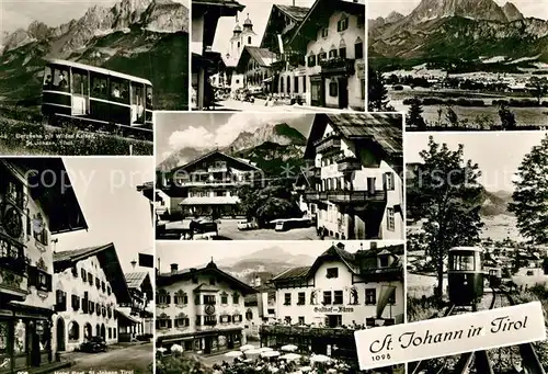 AK / Ansichtskarte St Johann Tirol Bergbahn mit Wildem Kaiser Ortsmotive Gasthof Hotel Kat. St. Johann in Tirol