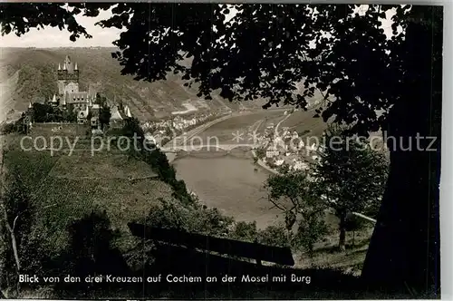 AK / Ansichtskarte Cochem Mosel Blick von den drei Kreuzen auf Cochem und Burg Kat. Cochem