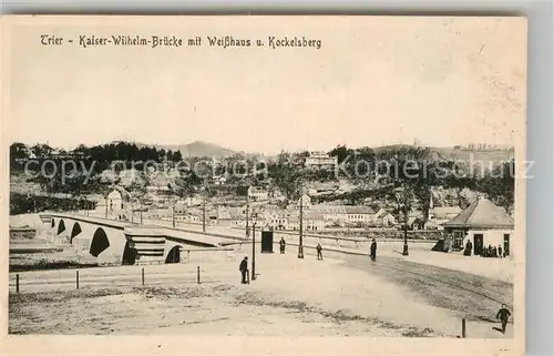 AK / Ansichtskarte Trier Kaiser Wilhelm Bruecke mit Weisshaus und Kockelsberg Kat. Trier