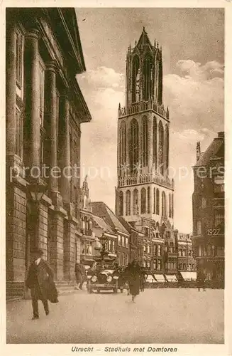 AK / Ansichtskarte Utrecht Stadhuis met Domtoren Kat. Utrecht