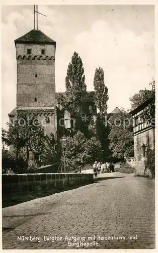 AK / Ansichtskarte Nuernberg Burgtor Aufgang Heidenturm Burgkapelle Kat. Nuernberg