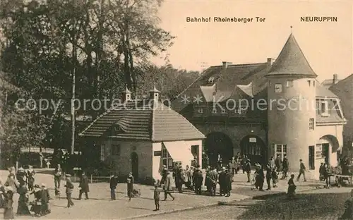 AK / Ansichtskarte Neuruppin Bahnhof Rheinsberger Tor  Kat. Neuruppin