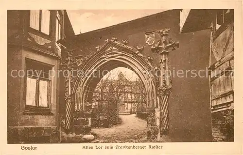 AK / Ansichtskarte Goslar Altes Tor zum Frankenberger Kloster Kat. Goslar