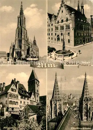 AK / Ansichtskarte Ulm Donau Muenster Chortuerme Kirche Rathaus Metzgerturm Kat. Ulm