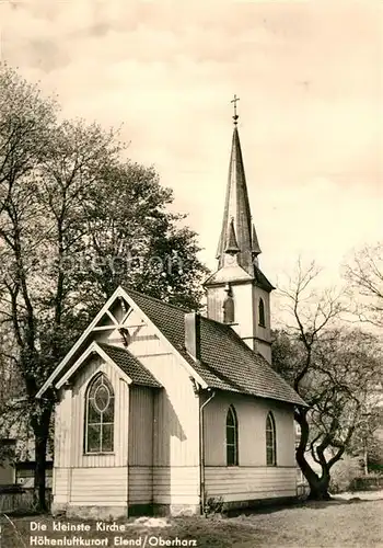 AK / Ansichtskarte Elend Harz Kleinste Kirche Kat. Elend Harz