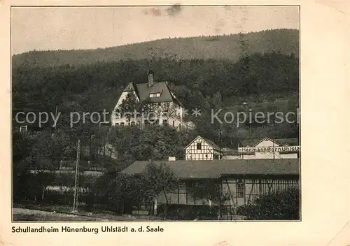 AK / Ansichtskarte Uhlstaedt Kirchhasel Schullandheim Huenenburg  Kat. Uhlstaedt Kirchhasel