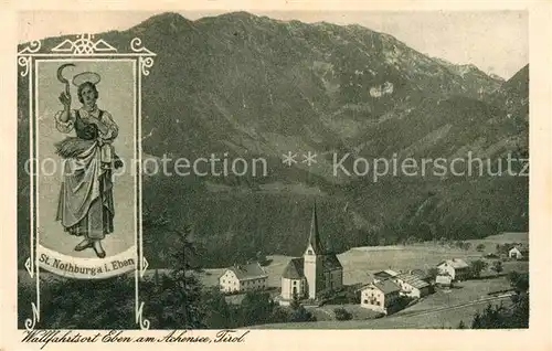 AK / Ansichtskarte Eben Achensee Wallfahrtsort Kirche St Nothburg Heiligenbild Kupferdruck Kat. Eben am Achensee