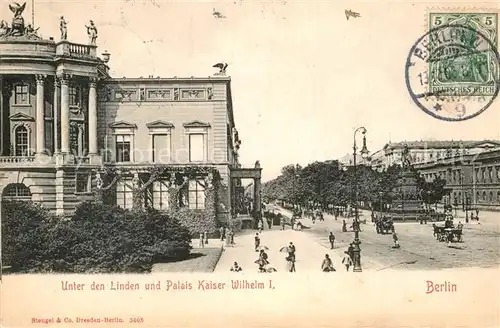 AK / Ansichtskarte Berlin Unter den Linden Palais Kaiser Wilhelm I.  Kat. Berlin