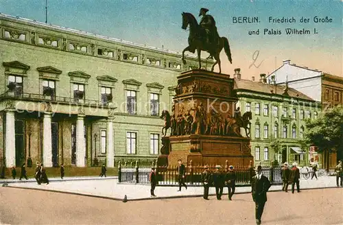 AK / Ansichtskarte Berlin Friedrich der Grosse Palais Wilhelm I.  Kat. Berlin