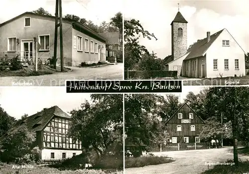 AK / Ansichtskarte Spree Kulturhaus Kapelle Jugendherberge Alte Muehle Kat. Haehnichen