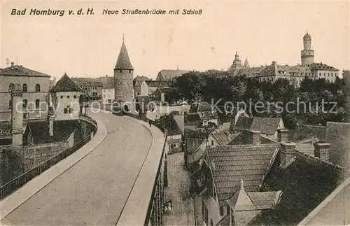 AK / Ansichtskarte Homburg Bad Neue Strassenbruecke Schloss Kat. Bad Homburg v.d. Hoehe