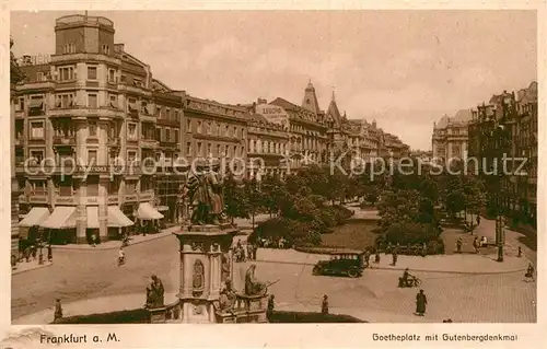 AK / Ansichtskarte Frankfurt Main Goetheplatz Gutenbergdenkmal Kat. Frankfurt am Main