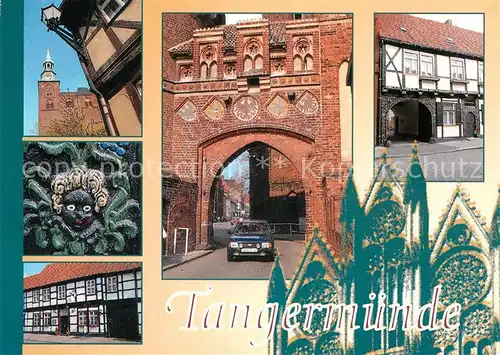 AK / Ansichtskarte Tangermuende Altstadt Torbogen Fassade Fachwerkhaus Kirche Kat. Tangermuende
