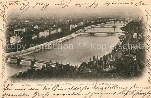 AK / Ansichtskarte Lyon France Perspective des Ponts du Rhone vue prise en aval de la Croix Rousse Kat. Lyon