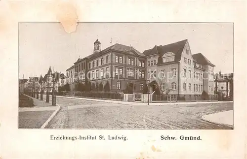 AK / Ansichtskarte Schwaebisch Gmuend Erziehungs Institut St Ludwig Kat. Schwaebisch Gmuend