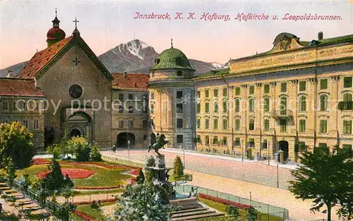 AK / Ansichtskarte Innsbruck KK Hofburg Hofkirche und Leopoldsbrunnen Kat. Innsbruck
