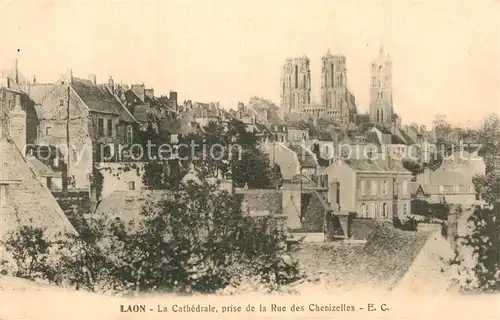 AK / Ansichtskarte Laon Aisne La Cathedrale prise de la Rue des Chenizelles Kat. Laon