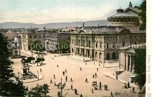 AK / Ansichtskarte Geneve GE Place Neuve Theatre Monument Kat. Geneve